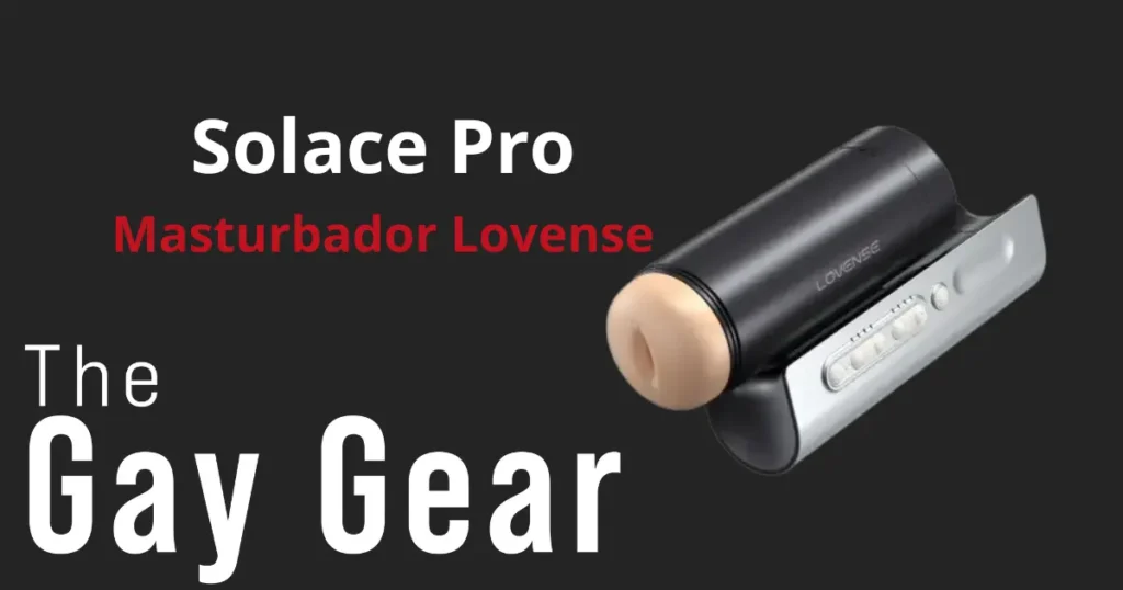 Review completa del Lovense Solace Pro, el masturbador para hombres más potente y tecnológico de Lovense